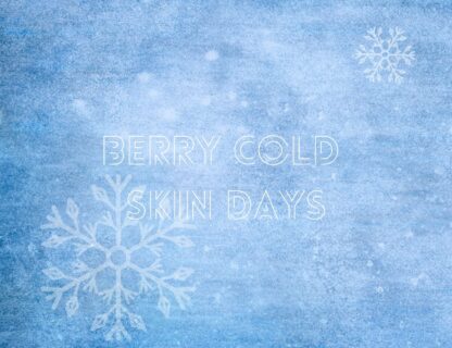 Berry Cold Skin Days